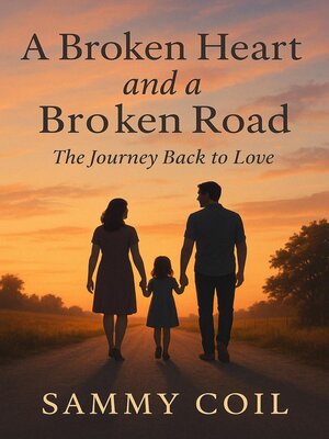 cover image of A Broken Heart and a Broken Road